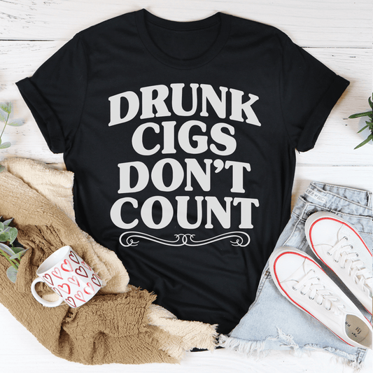 Drunk Cigs Don't Count T-Shirt-0