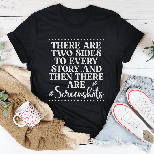 There Are Two Sides To Every Story Tee-0