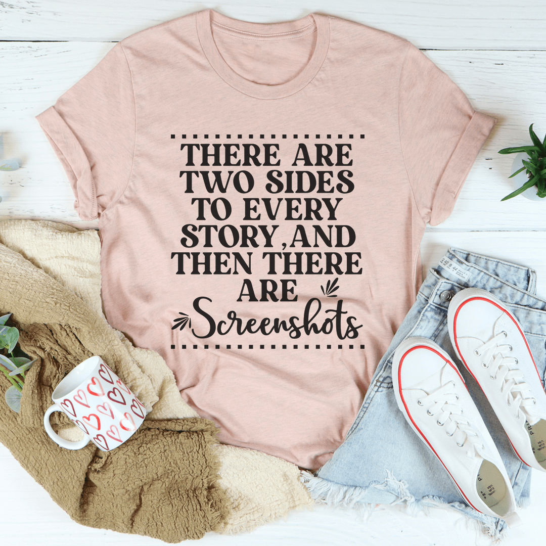There Are Two Sides To Every Story Tee-2